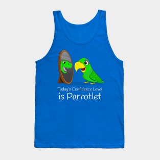 Today's Confidence Level Is Parrotlet Tank Top